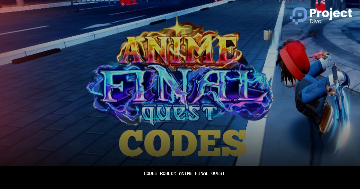 Codes Roblox Anime Final Quest en {{MONTH_YEAR}} — [amélioration de vos spins et ressources]
