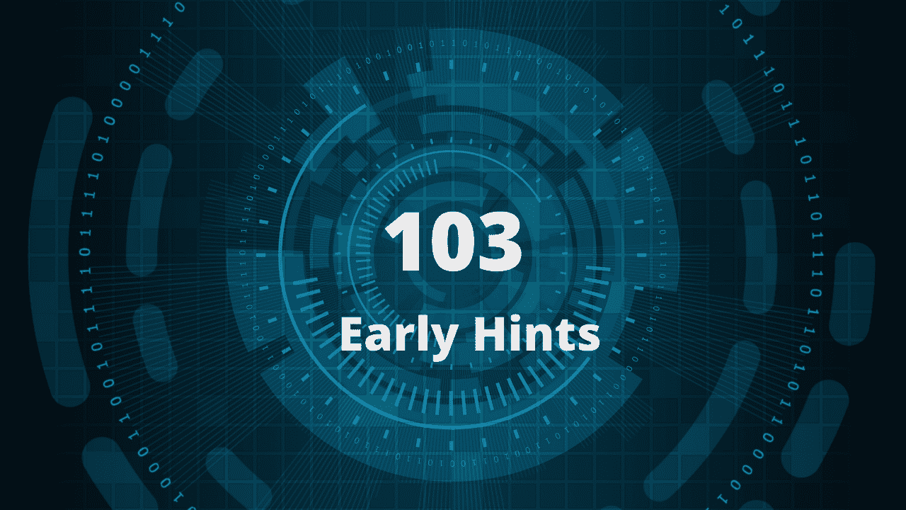 Early Hints, un protocole web amené à rendre les sites web plus rapides